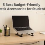 5 Best Budget-Friendly Desk Accessories for Students
